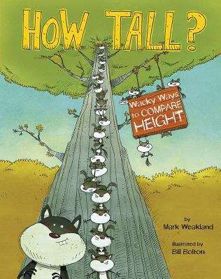 Book cover of How Tall?: Wacky Ways To Compare Height (Wacky Comparisons)