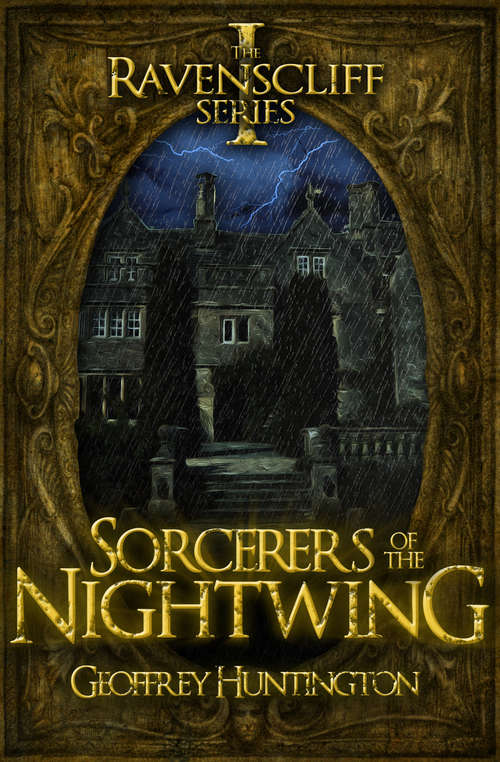 Book cover of Sorcerers of the Nightwing: Book One - The Ravenscliff Series (The Ravenscliff Series #1)