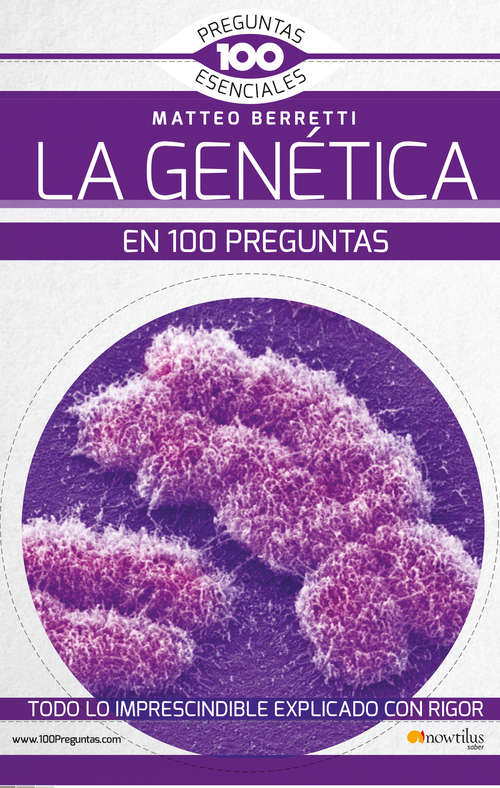 Book cover of La Genética en 100 preguntas (100 Preguntas esenciales)