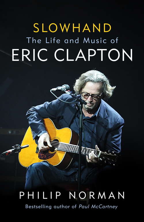 Book cover of Slowhand: The Life and Music of Eric Clapton