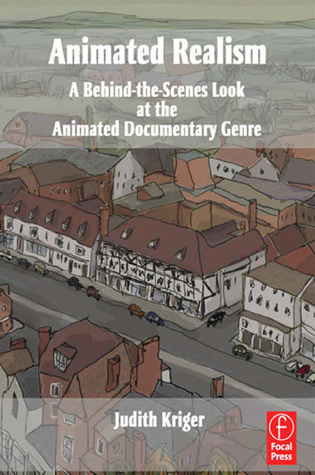 Book cover of Animated Realism: A Behind The Scenes Look at the Animation Tools and Techniques of Award Winning Films