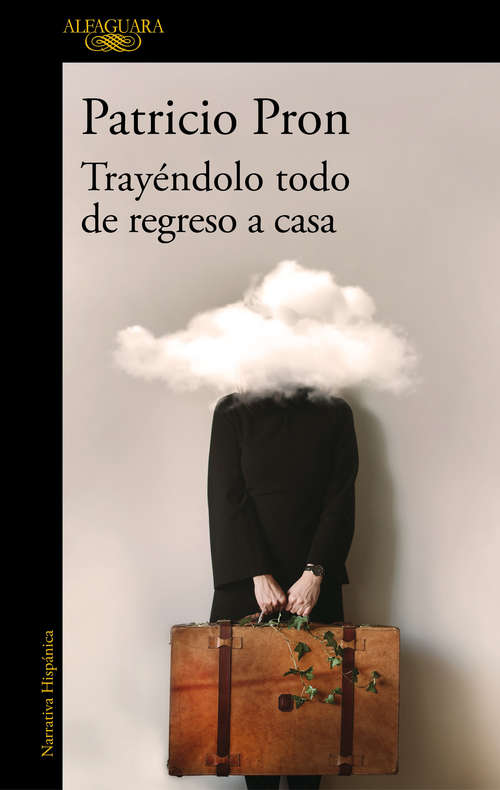 Book cover of Trayéndolo todo de regreso a casa: Relatos 1990-2020