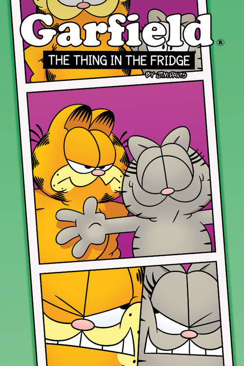 Book cover of Garfield Original Graphic Novel: The Thing in the Fridge (Garfield)