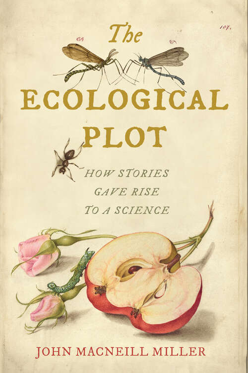 Book cover of The Ecological Plot: How Stories Gave Rise to a Science (Under the Sign of Nature)