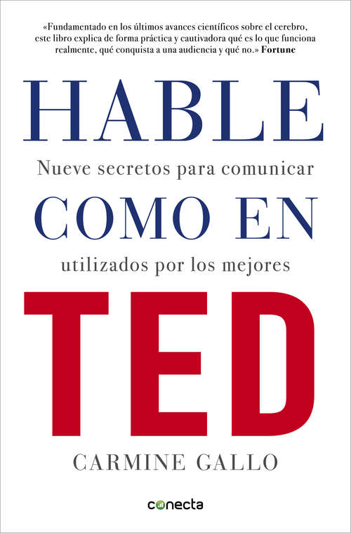 Book cover of Hable como en TED: Nueve secretos para comunicar utilizados por los mejores