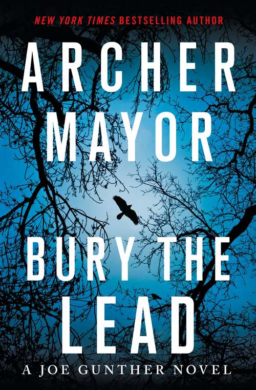 Book cover of Bury the Lead: A Joe Gunther Novel (Joe Gunther Series #29)