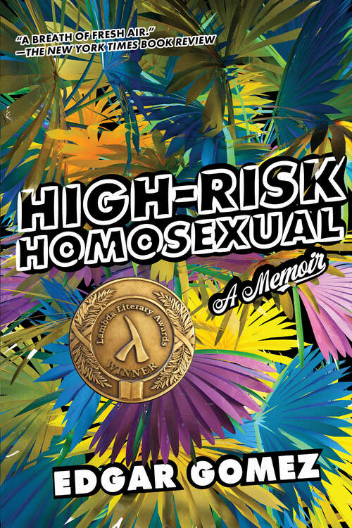 Book cover of High-Risk Homosexual: A Memoir
