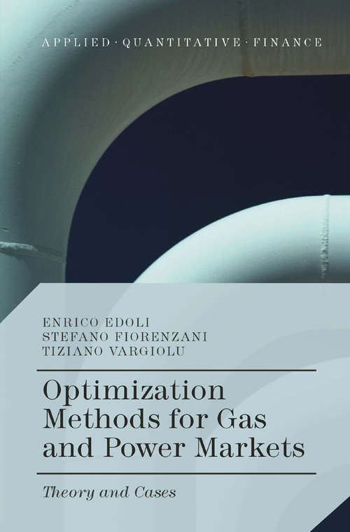 Book cover of Optimization Methods for Gas and Power Markets: Theory and Cases (1st ed. 2015) (Applied Quantitative Finance)