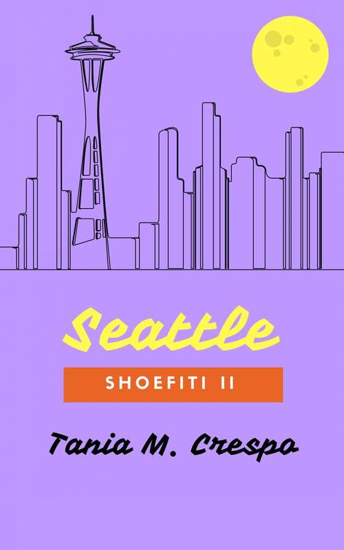 Book cover of Seattle, Shoefiti II: Shoefiti Ii (Shoefiti Serie #2)