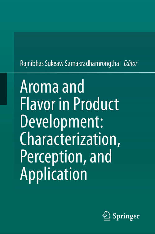 Book cover of Aroma and Flavor in Product Development: Characterization, Perception, and Application (2024)