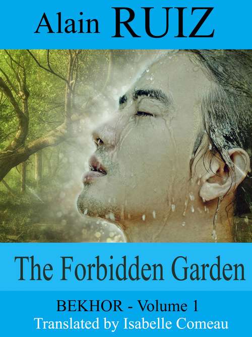 Book cover of The Forbidden Garden, Volume 1 (Bekhor #1)
