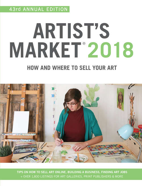 Book cover of Artist's Market 2018: How and Where to Sell Your Art (43) (Market #2018)