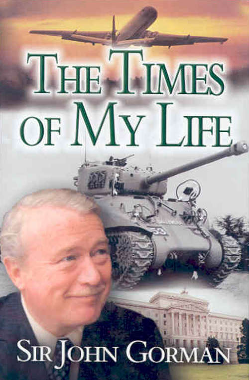 Book cover of Sir John Gorman: The Times of My Life
