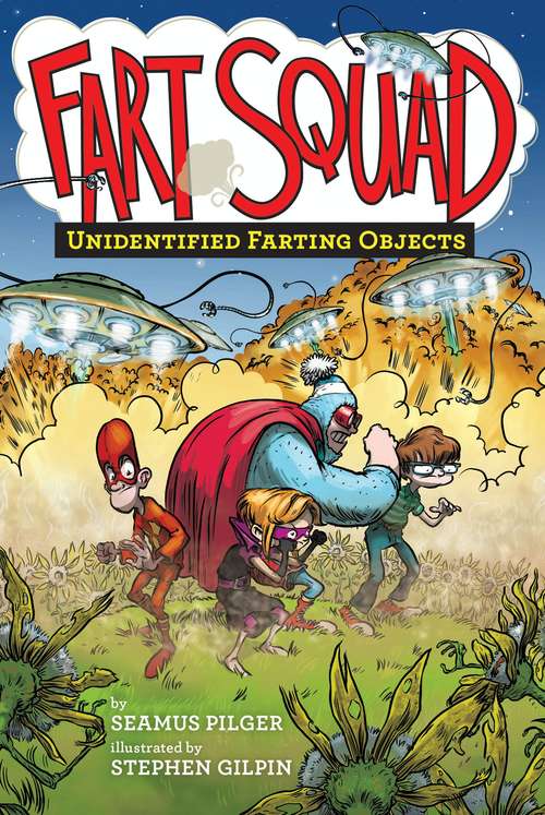 Book cover of Fart Squad #3: Unidentified Farting Objects