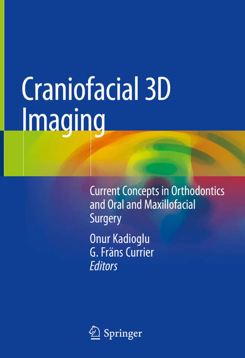 Book cover of Craniofacial 3D Imaging: Current Concepts In Orthodontics And Oral And Maxillofacial Surgery