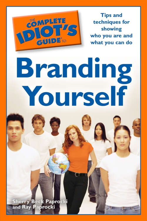 Book cover of The Complete Idiot's Guide to Branding Yourself: Tips and Techniques for Showing Who You Are and What You Can Do