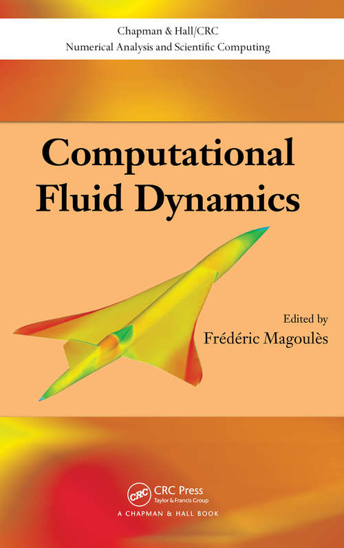 Book cover of Computational Fluid Dynamics (Chapman & Hall/CRC Numerical Analysis and Scientific Computing Series)