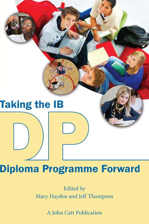 Book cover of Taking the IB Diploma Programme Forward (Taking it Forward)