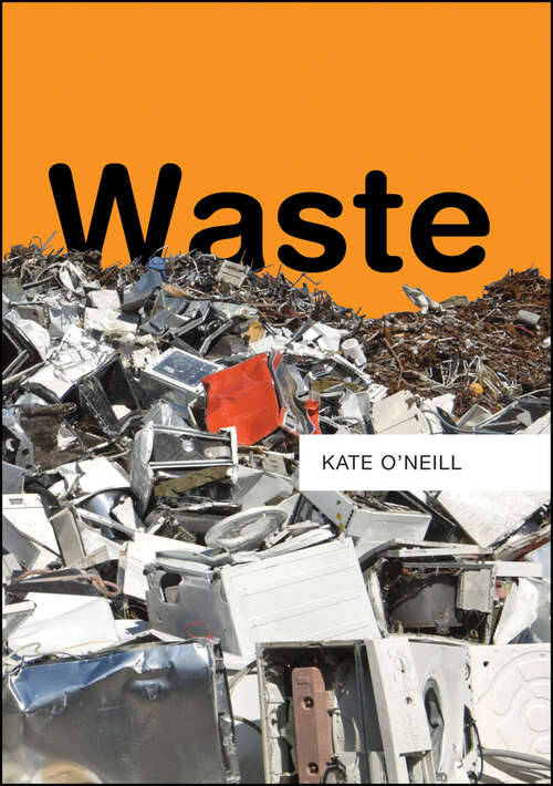 Book cover of Waste: Building A New Theory Of Environmental Regulation (American And Comparative Environmental Policy Ser.)