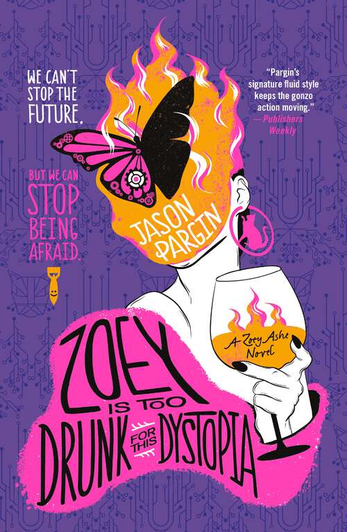 Book cover of Zoey Is Too Drunk for This Dystopia (Zoey Ashe #3)