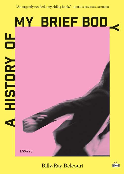 Book cover of A History Of My Brief Body