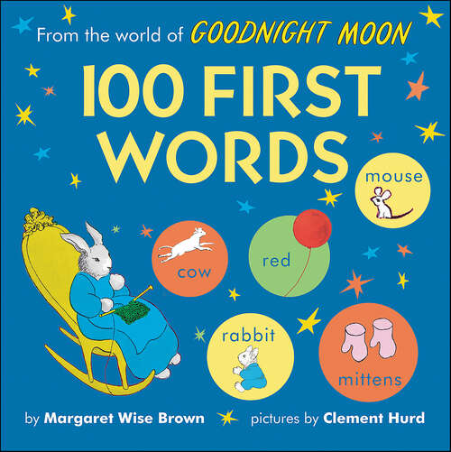 Book cover of From the World of Goodnight Moon: 100 First Words