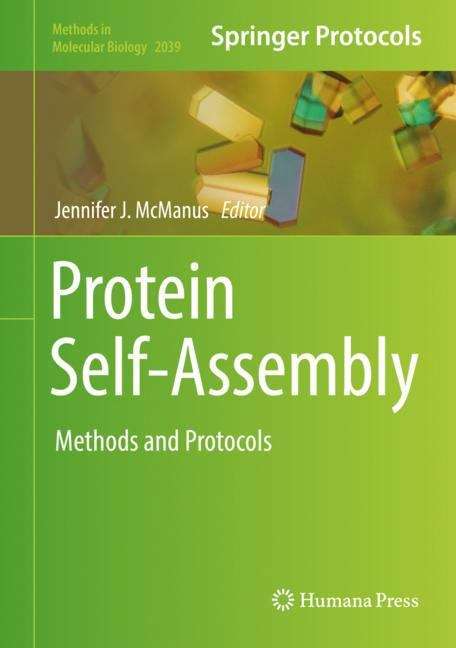 Book cover of Protein Self-Assembly: Methods and Protocols (1st ed. 2019) (Methods in Molecular Biology #2039)