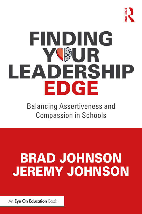 Book cover of Finding Your Leadership Edge: Balancing Assertiveness and Compassion in Schools