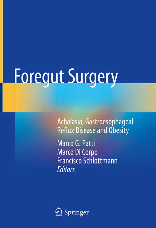 Book cover of Foregut Surgery: Achalasia, Gastroesophageal Reflux Disease and Obesity (1st ed. 2020)