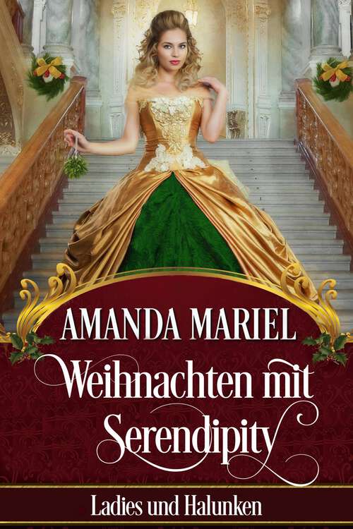 Book cover of Weihnachten mit Serendipity (Ladies und Halunken #6)