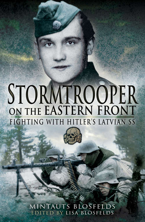 Book cover of Stormtrooper on the Eastern Front: Fighting with Hitler's Latvian SS
