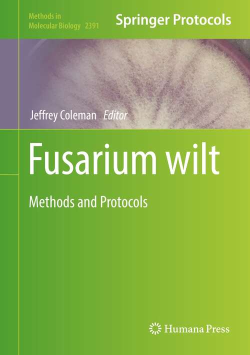 Book cover of Fusarium wilt: Methods and Protocols (1st ed. 2022) (Methods in Molecular Biology #2391)