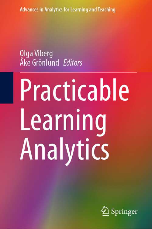 Book cover of Practicable Learning Analytics (1st ed. 2023) (Advances in Analytics for Learning and Teaching)