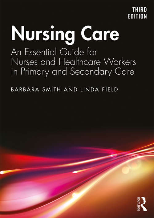 Book cover of Nursing Care: An Essential Guide for Nurses and Healthcare Workers in Primary and Secondary Care (3)