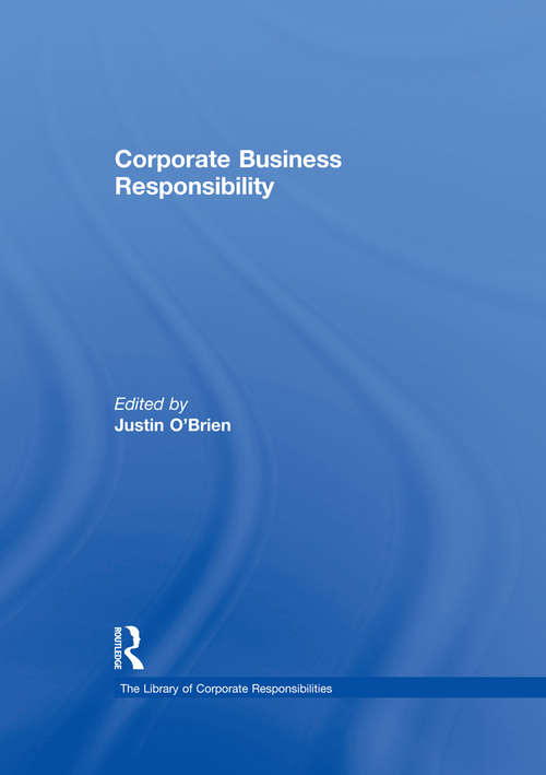 Book cover of Corporate Business Responsibility (The Library of Corporate Responsibilities)