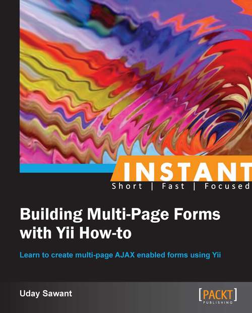 Book cover of Instant Building Multi-Page Forms with Yii How-to