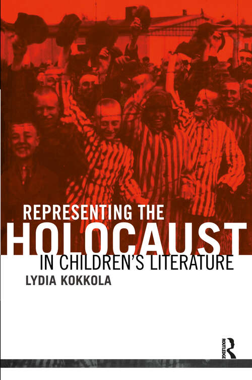 Book cover of Representing the Holocaust in Children's Literature: Representing The Holocaust In Youth Literature (Children's Literature and Culture)