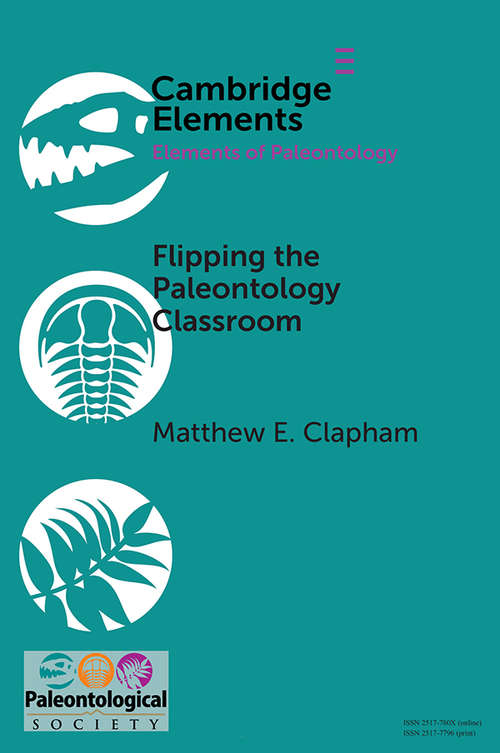 Book cover of Flipping the Paleontology Classroom: Benefits, Challenges, and Strategies (Elements of Paleontology)