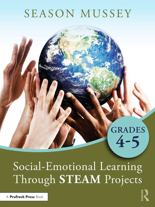 Book cover of Social-Emotional Learning Through STEAM Projects, Grades 4-5