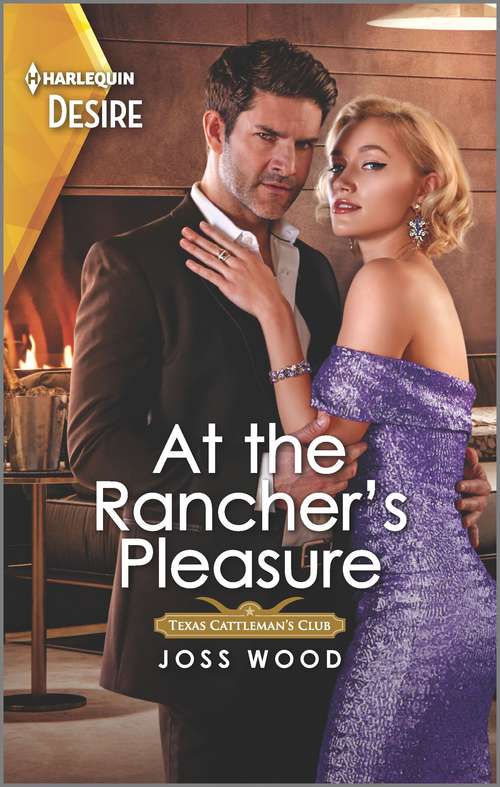 Book cover of At the Rancher's Pleasure: An older woman younger man Western romance (Original) (Texas Cattleman's Club: Heir Apparent #2)