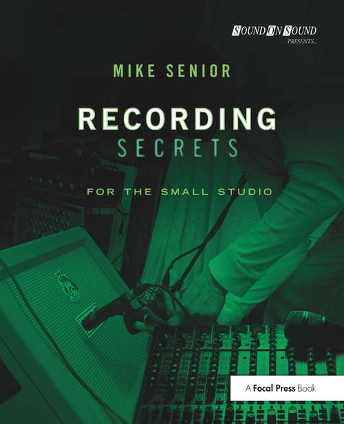 Book cover of Recording Secrets for the Small Studio (Sound On Sound Presents...)