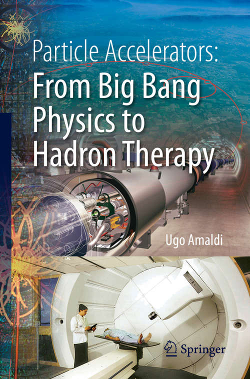 Book cover of Particle Accelerators: From Big Bang Physics to Hadron Therapy