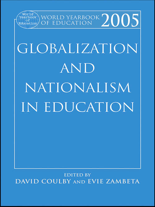 Book cover of World Yearbook of Education 2005: Globalization and Nationalism in Education (World Yearbook of Education: Vol. 2005)