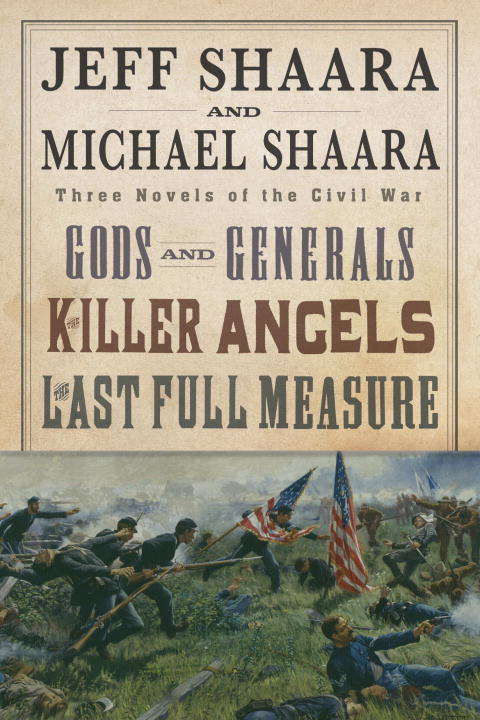 Book cover of Jeff Shaara and Michael Shaara: Three Novels of the Civil War
