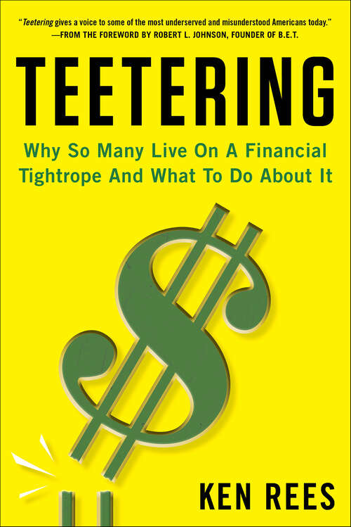 Book cover of Teetering: Why So Many Live On A Financial Tightrope And What To Do About It
