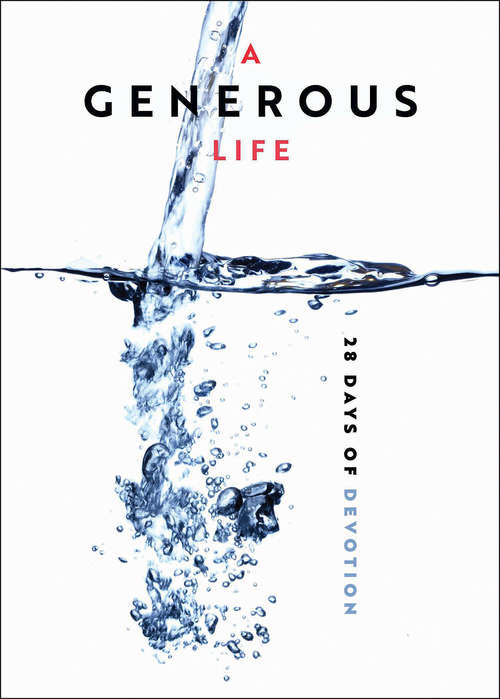 Book cover of A Generous Life: 28 Days of Devotion