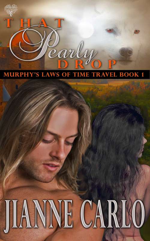Book cover of That Pearly Drop (Murphy's Laws of Time Travel #1)