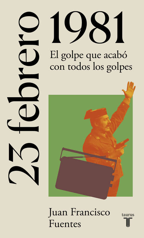 Book cover of 23 de febrero de 1981: El día en que fracasó el golpe de Estado