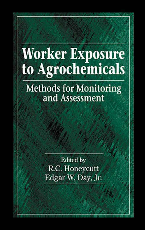 Book cover of Worker Exposure to Agrochemicals: Methods for Monitoring and Assessment