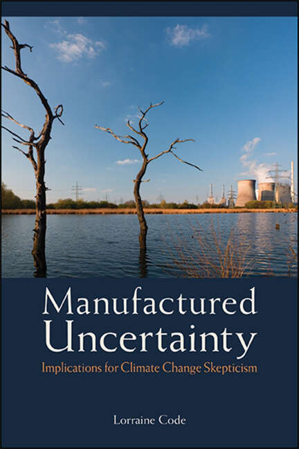 Book cover of Manufactured Uncertainty: Implications for Climate Change Skepticism